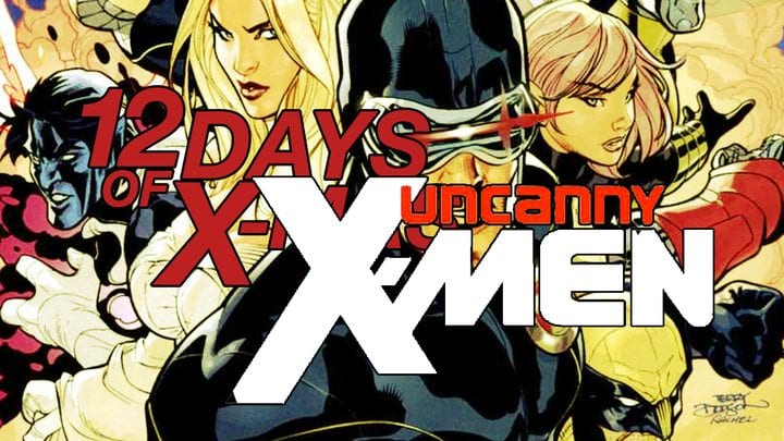 Doce días de Navidad, Día 10: "Uncanny X-Men"