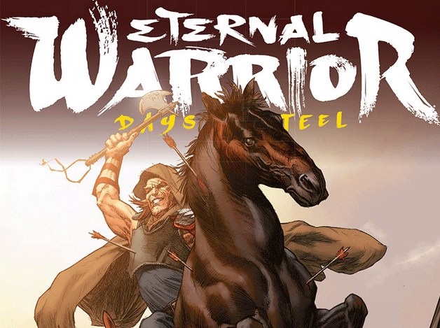 Eternal Warrior: Days of Steel # 2 Review! "Los tiempos están cambiando"