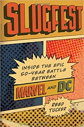 Holiday Reading Review - Slugfest: Inside the Epic, 50 años de batalla entre Marvel y DC