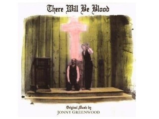 La banda sonora de Johnny Greenwood There Will Be Blood